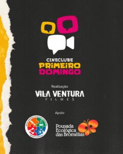 Primeiro Domingo Cine Clube Vila Ventura Filmes